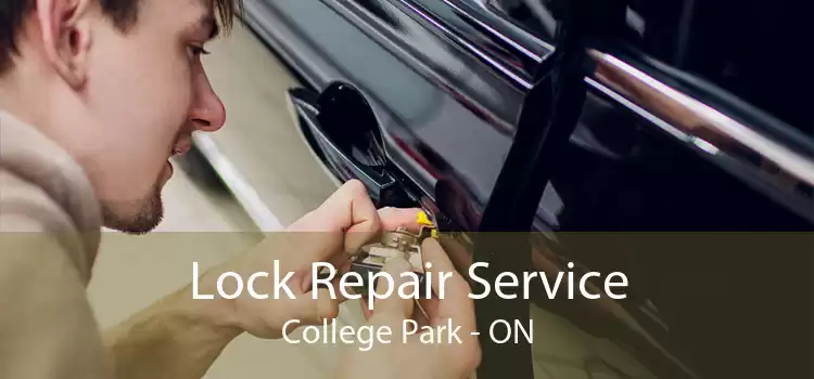 Lock Repair Service College Park - ON