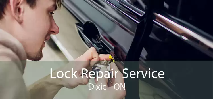 Lock Repair Service Dixie - ON