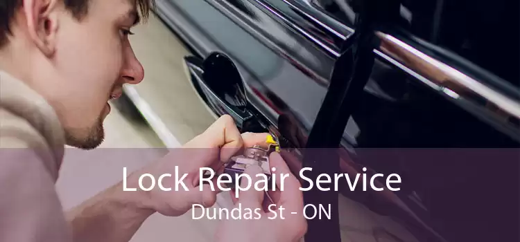 Lock Repair Service Dundas St - ON