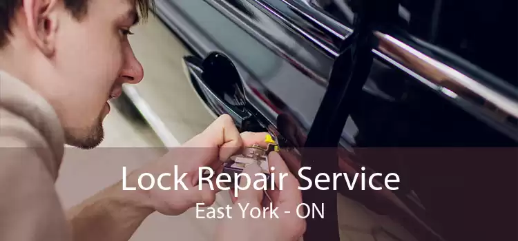 Lock Repair Service East York - ON