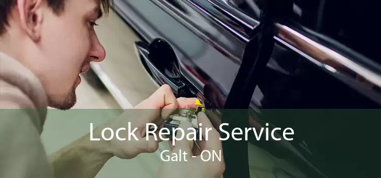 Lock Repair Service Galt - ON