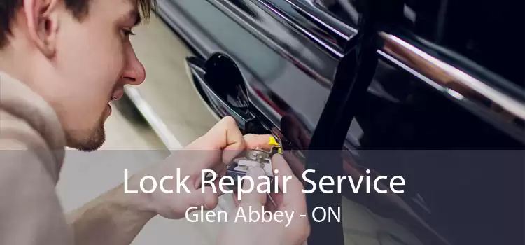 Lock Repair Service Glen Abbey - ON
