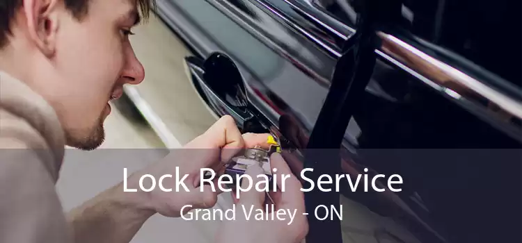 Lock Repair Service Grand Valley - ON