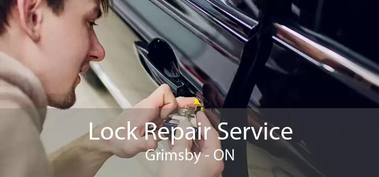Lock Repair Service Grimsby - ON