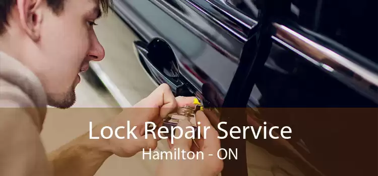 Lock Repair Service Hamilton - ON