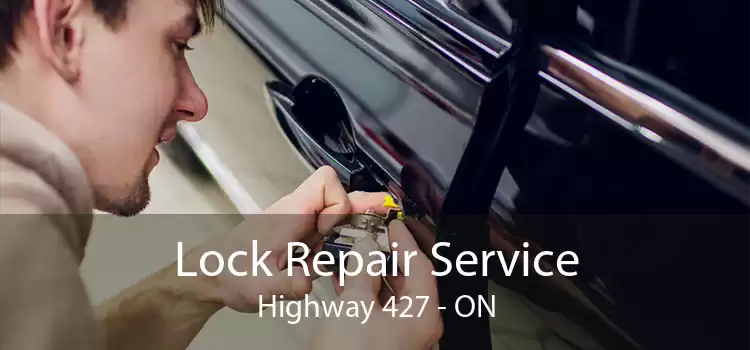 Lock Repair Service Highway 427 - ON