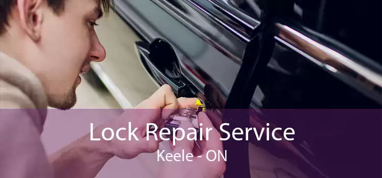 Lock Repair Service Keele - ON