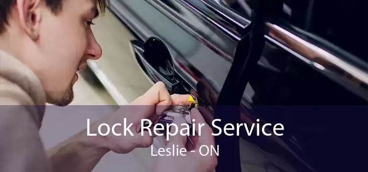 Lock Repair Service Leslie - ON