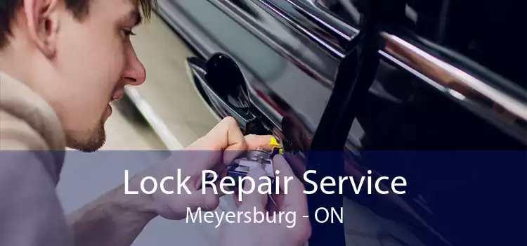 Lock Repair Service Meyersburg - ON