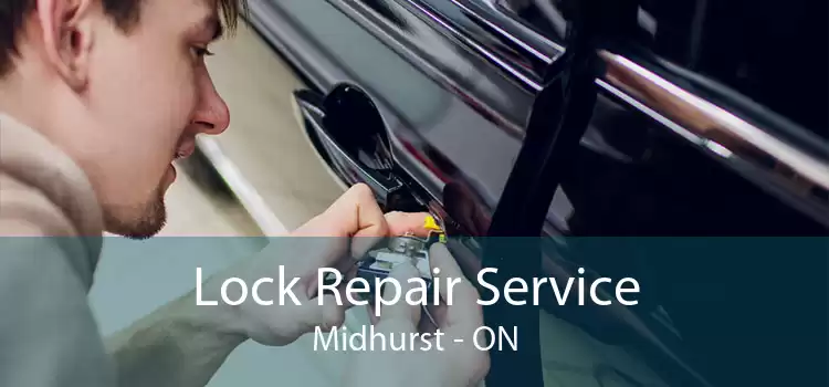 Lock Repair Service Midhurst - ON