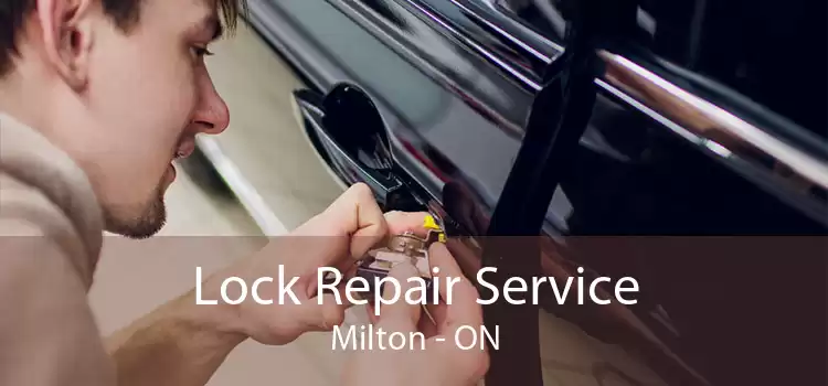 Lock Repair Service Milton - ON