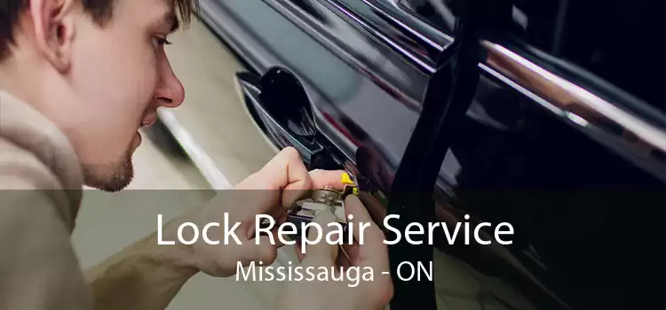 Lock Repair Service Mississauga - ON