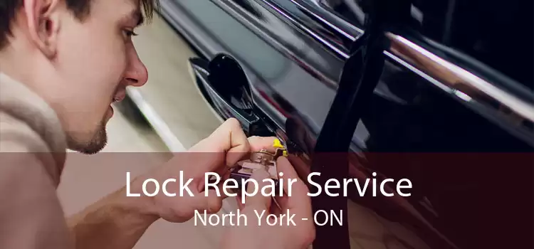 Lock Repair Service North York - ON