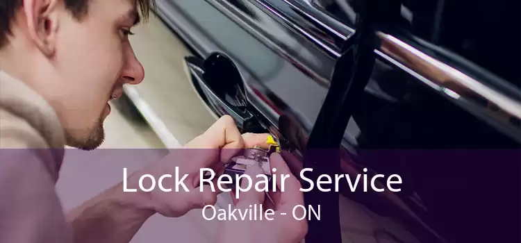 Lock Repair Service Oakville - ON