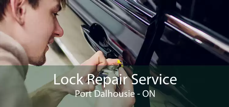 Lock Repair Service Port Dalhousie - ON