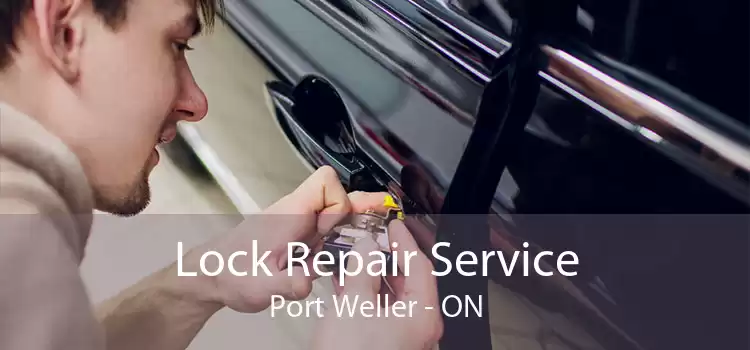 Lock Repair Service Port Weller - ON