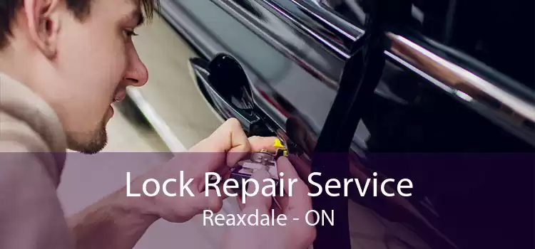 Lock Repair Service Reaxdale - ON