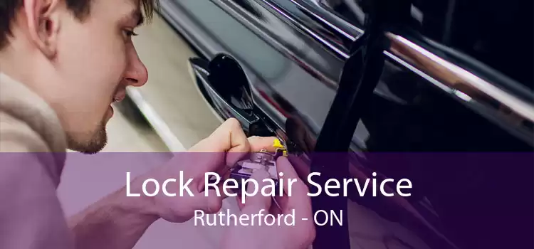 Lock Repair Service Rutherford - ON