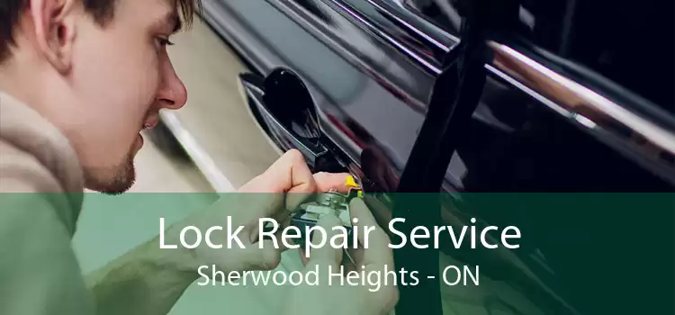 Lock Repair Service Sherwood Heights - ON