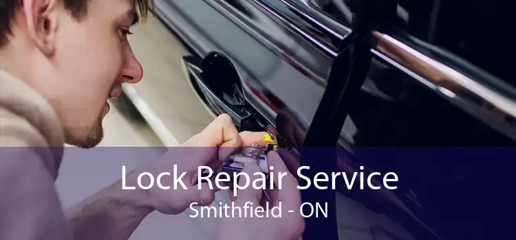 Lock Repair Service Smithfield - ON