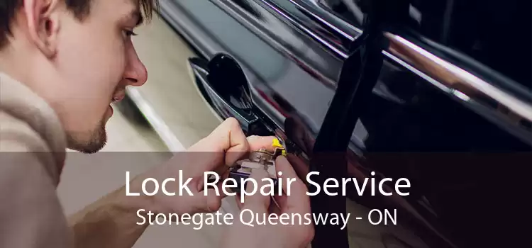 Lock Repair Service Stonegate Queensway - ON
