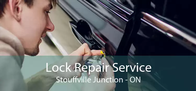 Lock Repair Service Stouffville Junction - ON