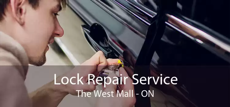 Lock Repair Service The West Mall - ON