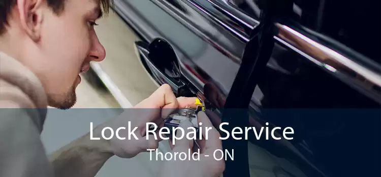 Lock Repair Service Thorold - ON