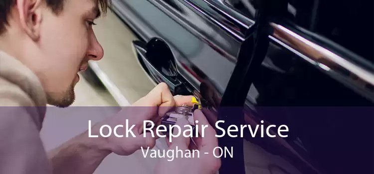 Lock Repair Service Vaughan - ON