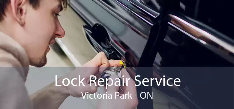Lock Repair Service Victoria Park - ON