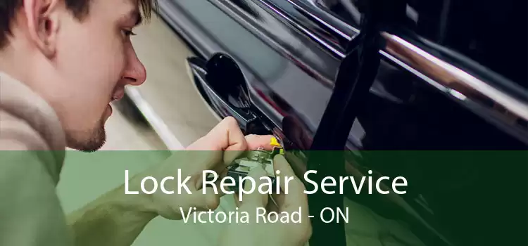 Lock Repair Service Victoria Road - ON