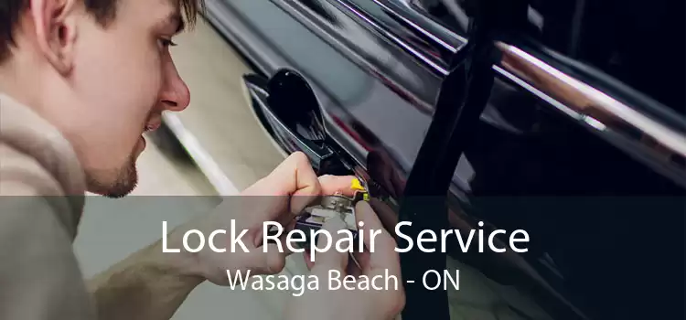 Lock Repair Service Wasaga Beach - ON