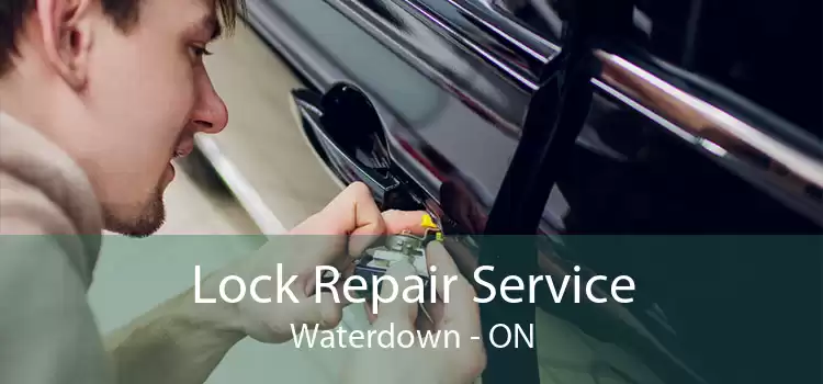 Lock Repair Service Waterdown - ON