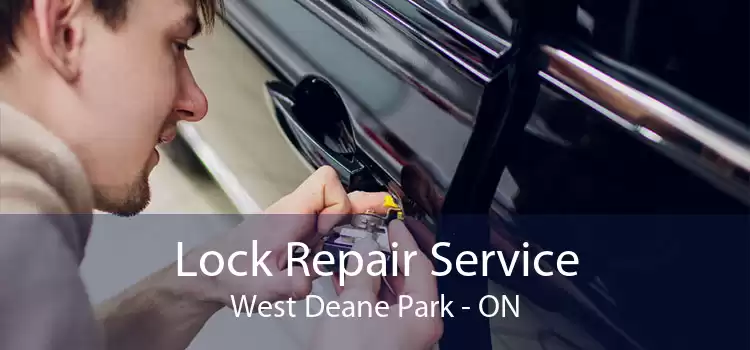 Lock Repair Service West Deane Park - ON