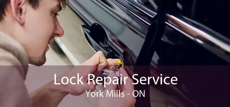 Lock Repair Service York Mills - ON