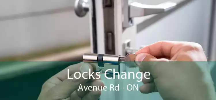 Locks Change Avenue Rd - ON