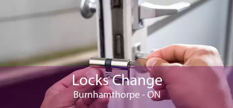 Locks Change Burnhamthorpe - ON