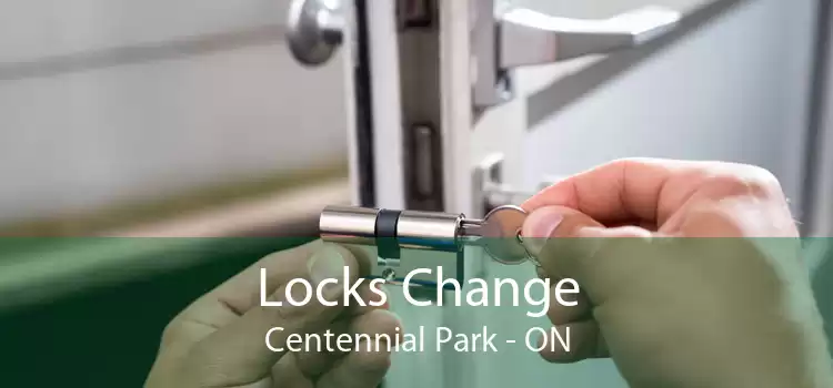 Locks Change Centennial Park - ON