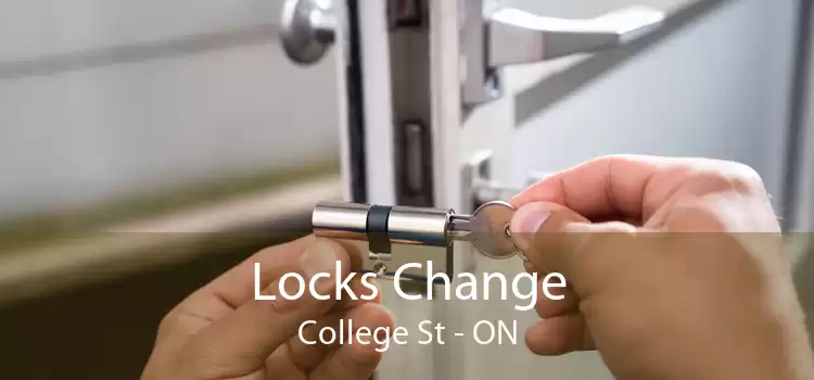 Locks Change College St - ON