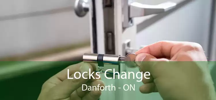 Locks Change Danforth - ON