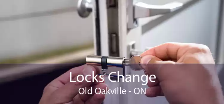 Locks Change Old Oakville - ON