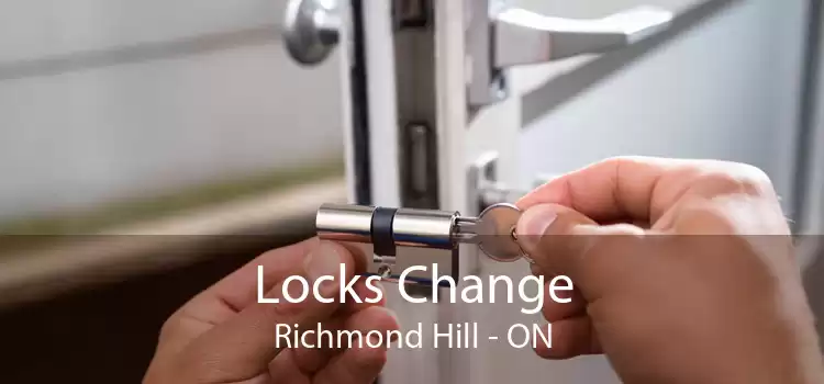 Locks Change Richmond Hill - ON