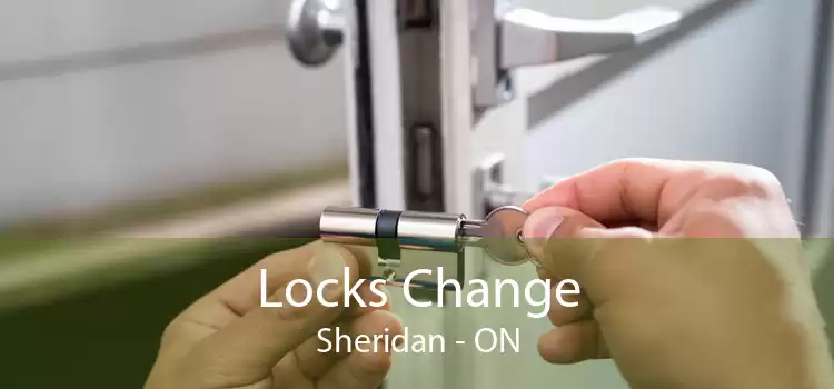 Locks Change Sheridan - ON