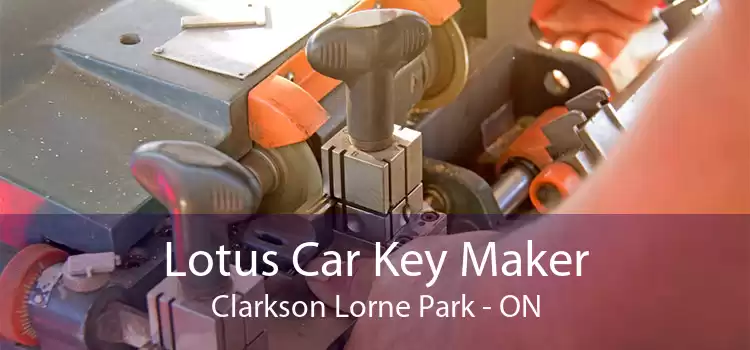 Lotus Car Key Maker Clarkson Lorne Park - ON