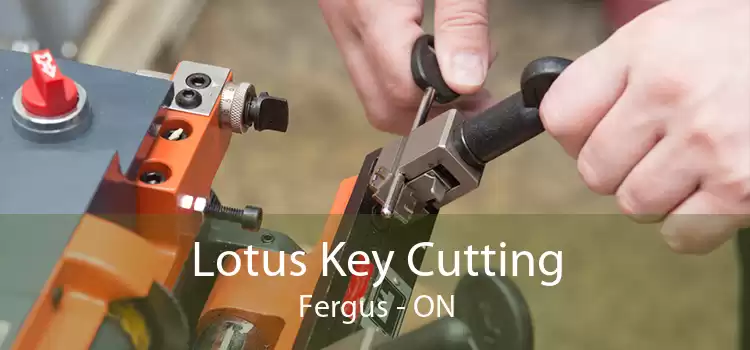 Lotus Key Cutting Fergus - ON