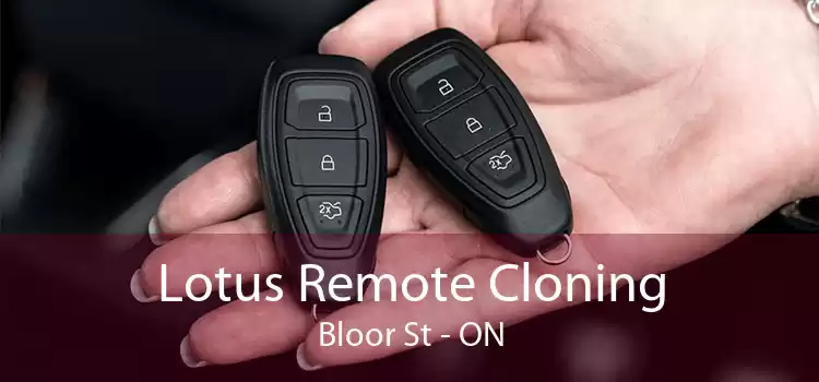 Lotus Remote Cloning Bloor St - ON