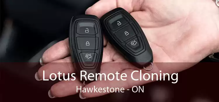Lotus Remote Cloning Hawkestone - ON