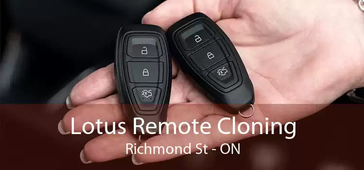 Lotus Remote Cloning Richmond St - ON