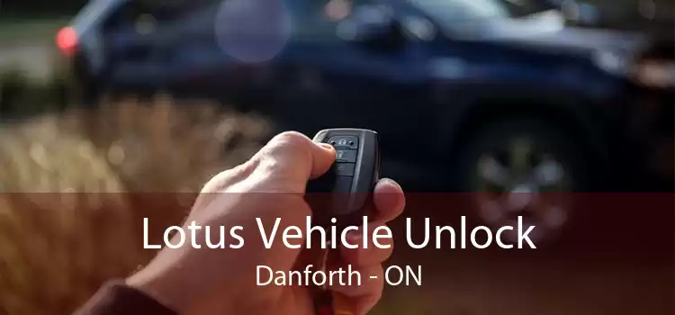 Lotus Vehicle Unlock Danforth - ON