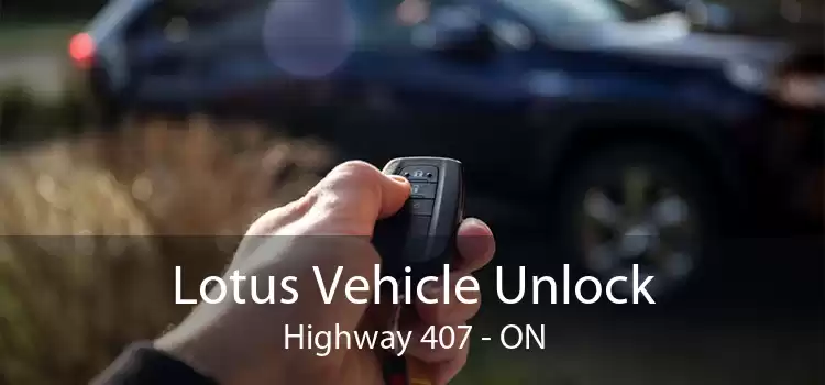 Lotus Vehicle Unlock Highway 407 - ON